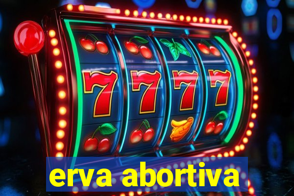 erva abortiva